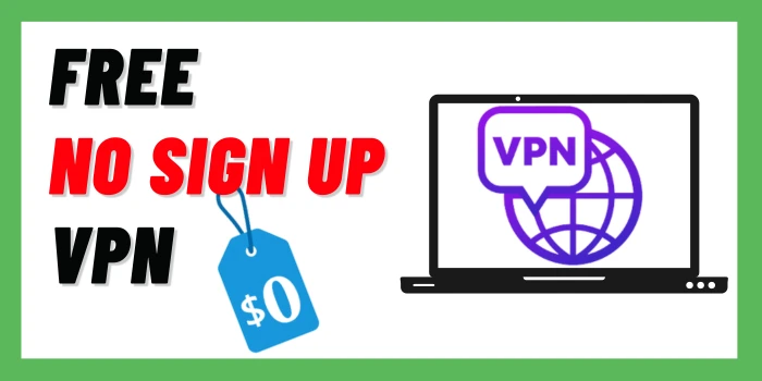 free VPN no sign up